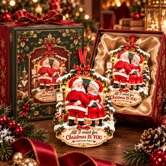 All I Want for Christmas Is You (And Your Butt) – Funny Santa & Mrs. Claus Christmas Ornament, Romantic Couple Keepsake & Christmas Gift for Husband or Wife